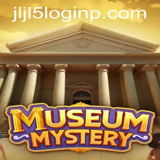Unveiling MuseumMystery: An Engaging Adventure with JLJL5 Login